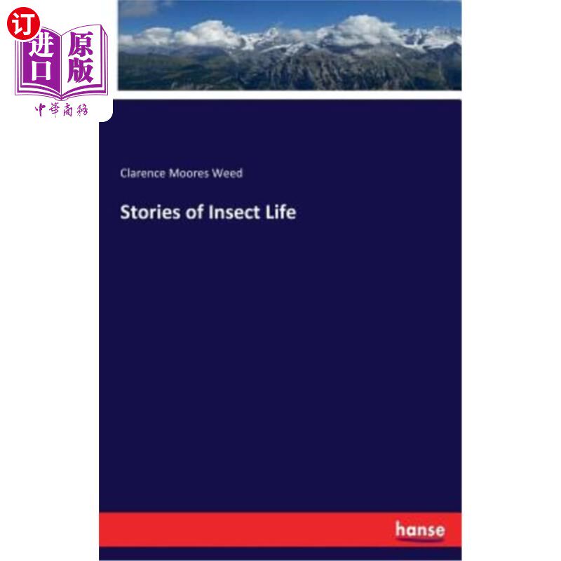海外直订Stories of Insect Life 昆虫生活的故事