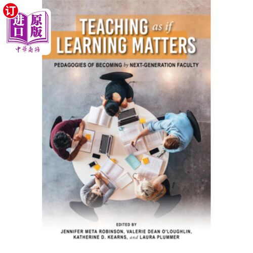 海外直订Teaching as If Learning Matters: Pedagogies of Becoming by Next-Generation Facul 像学习一样重要的教学:新一代教