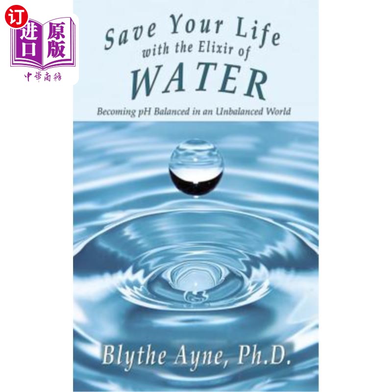 海外直订医药图书Save Your Life with the Elixir of Water: Becoming pH Balanced in an Unbalanced W 用水的长生不老药拯