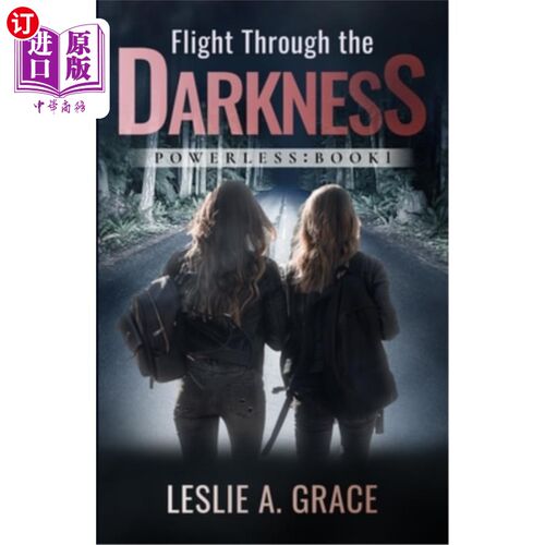 海外直订Flight Through the Darkness: Powerless: Book 1 穿越黑暗:无力:第1册