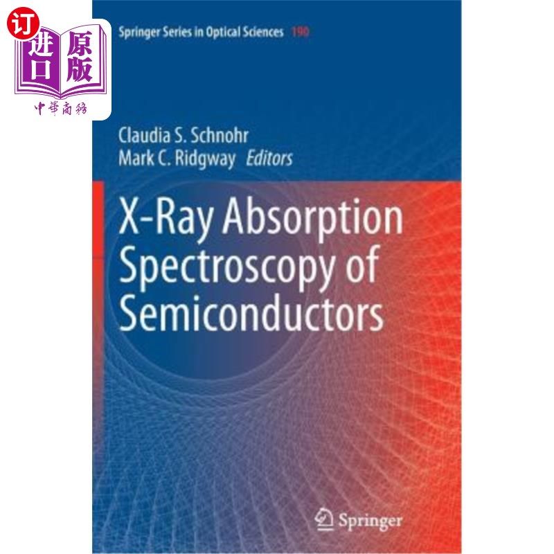 海外直订X-Ray Absorption Spectroscopy of Semiconductors 半导体的X射线吸收光谱