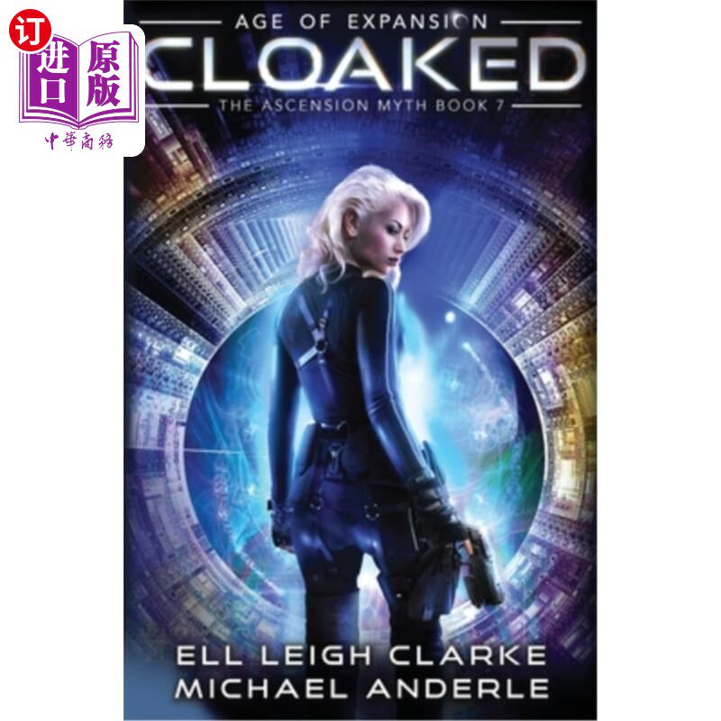 海外直订Cloaked: Age Of Expansion - A Kurtherian Gambit Series 隐形:资料片时代-一个库尔特的开局系列