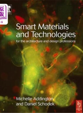 海外直订Smart Materials and Technologies: For the Architecture and Design Professions 智能材料与技术：建筑与设计专