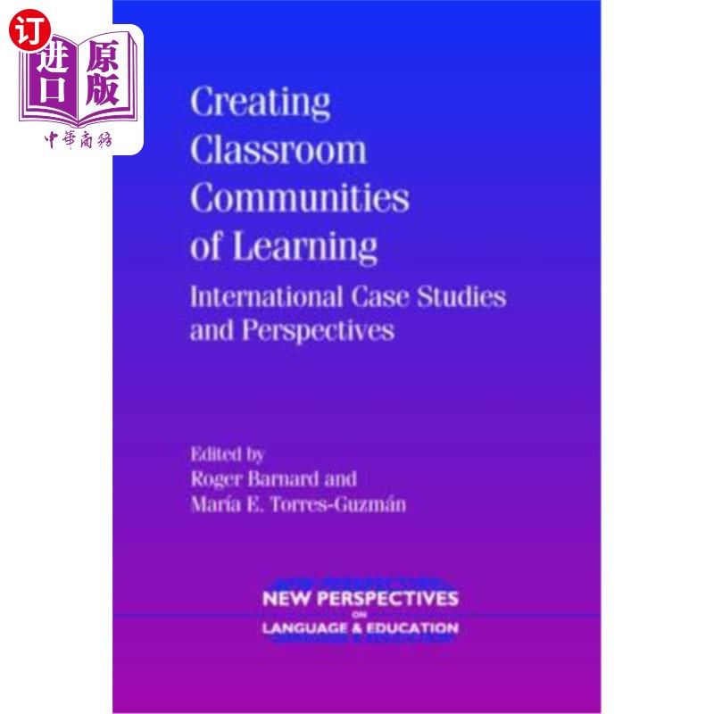 海外直订Creating Classroom Communities of Learning: International Case Studies and Persp 创建课堂学习社区：国际案例研究
