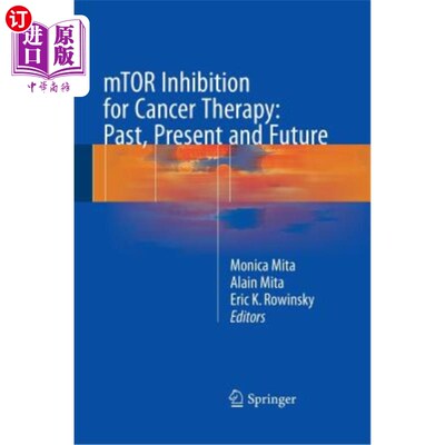 海外直订医药图书mTOR Inhibition for Cancer Therapy: Past, Present and Future