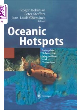 海外直订Oceanic Hotspots: Intraplate Submarine Magmatism and Tectonism 海洋热点:板内海底岩浆作用与构造作用