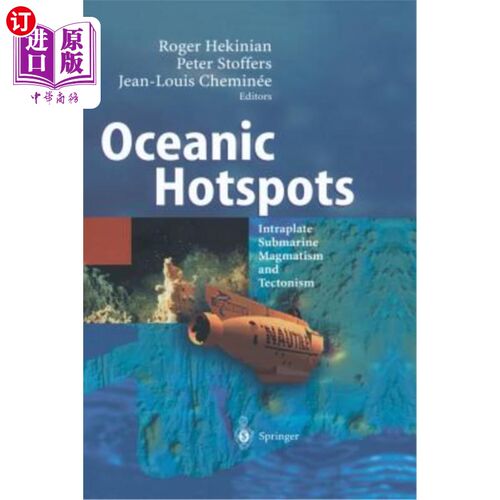 海外直订Oceanic Hotspots: Intraplate Submarine Magmatism and Tectonism 海洋热点:板内海底岩浆作用与构造作用