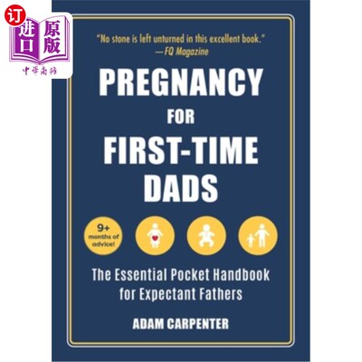 海外直订Pregnancy for First-Time Dads: The Essential Pocket Handbook for Expectant Fathe 初为人父的怀孕:准父亲的基