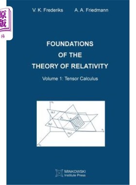 海外直订Foundations of the Theory of Relativity: Volume 1 Tensor Calculus 相对论基础:体积1张量微积分