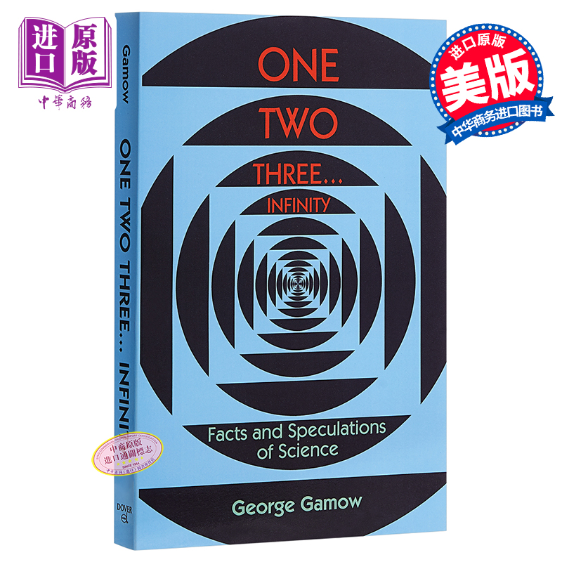 预售【中商原版】英文原版 One Two Three... Infinity:Facts and Speculations从一到无穷大:科学中的事实和臆测George Gamo-封面