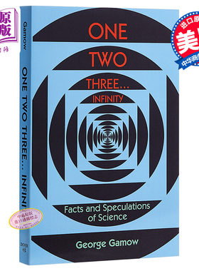 【中商原版】英文原版 One Two Three . . . Infinity:Facts and Speculations从一到无穷大: 科学中的事实和臆测George Gamo