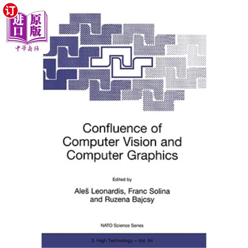 海外直订Confluence of Computer Vision and Computer Graphics 计算机视觉与计算机图形学的融合