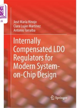 海外直订Internally Compensated Ldo Regulators for Modern System-On-Chip Design 用于现代系统片上设计的内部补偿LDO调节器