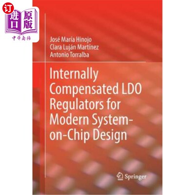 海外直订Internally Compensated Ldo Regulators for Modern System-On-Chip Design 用于现代系统片上设计的内部补偿LDO调节器