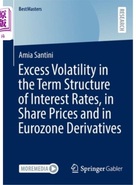 海外直订Excess Volatility in the Term Structure of Interest Rates, in Share Prices and i 利率期限结构、股价和欧元区