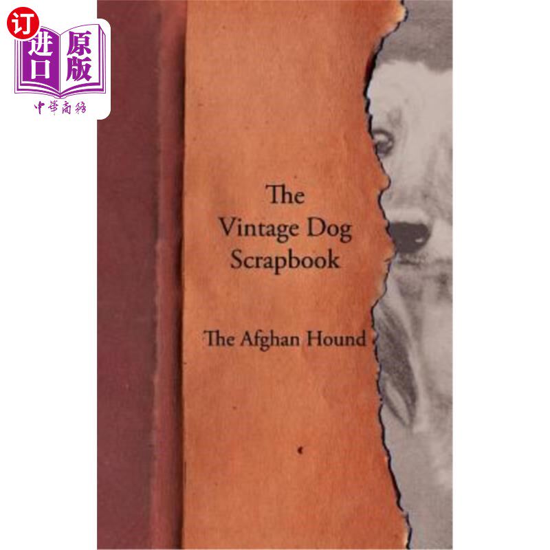 海外直订The Vintage Dog Scrapbook - The Afghan Hound 古董狗剪贴簿-阿富汗猎犬
