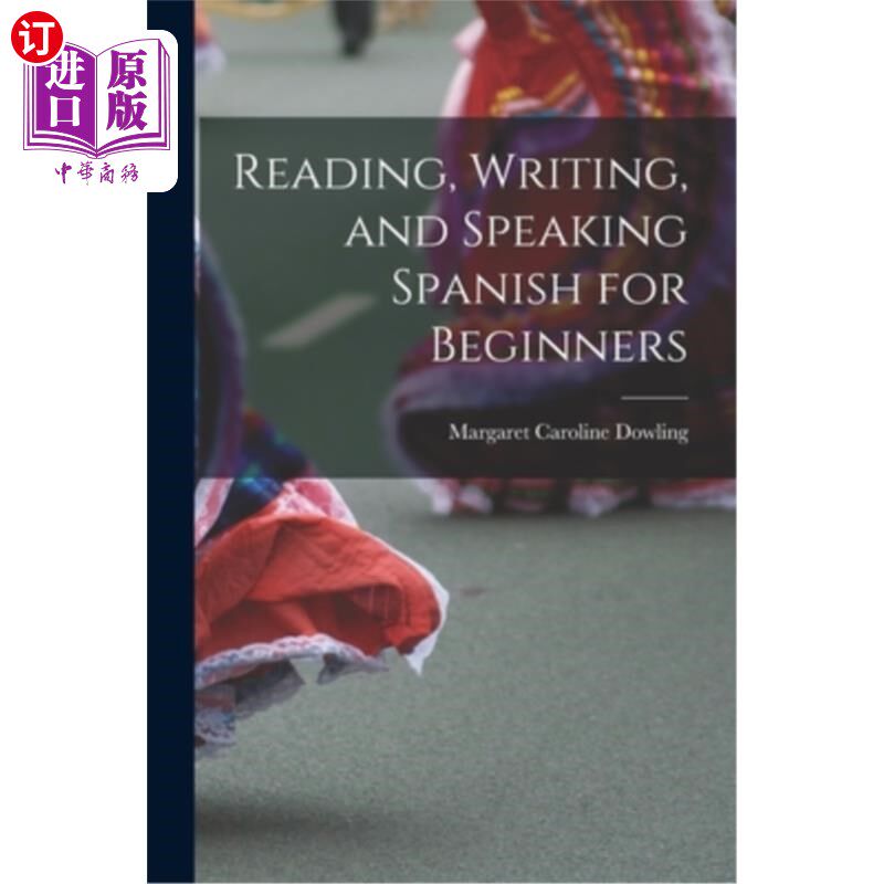 海外直订Reading, Writing, and Speaking Spanish for Beginners 西班牙语初学者的阅读,写作和口语