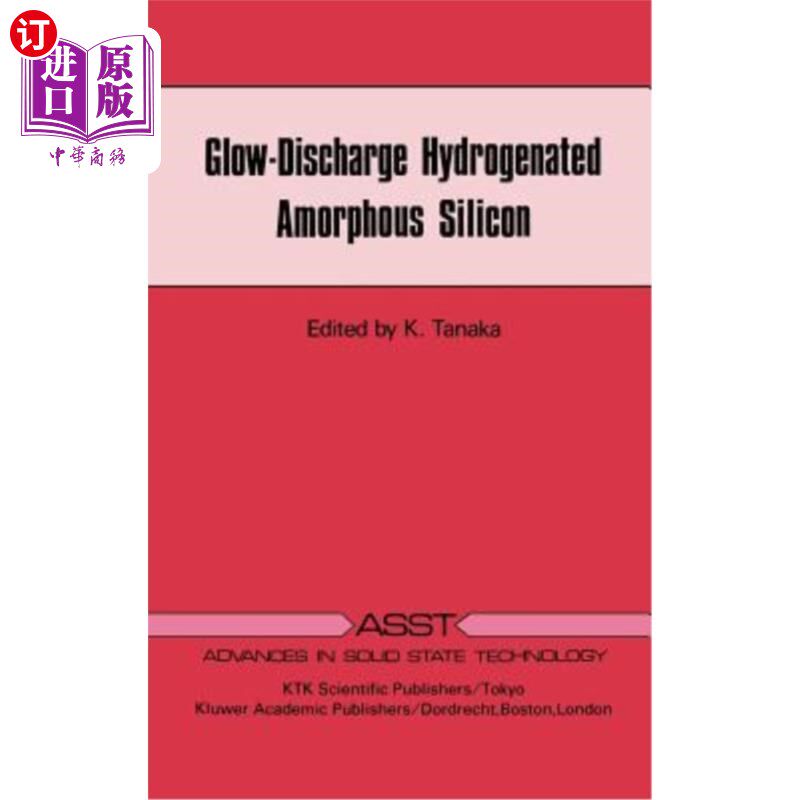 海外直订Glow-Discharge Hydrogenated Amorphous Silicon 辉光放电氢化非晶硅