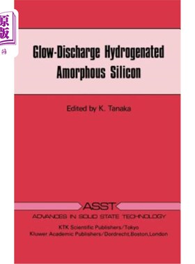 海外直订Glow-Discharge Hydrogenated Amorphous Silicon 辉光放电氢化非晶硅