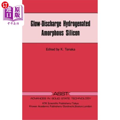 海外直订Glow-Discharge Hydrogenated Amorphous Silicon 辉光放电氢化非晶硅