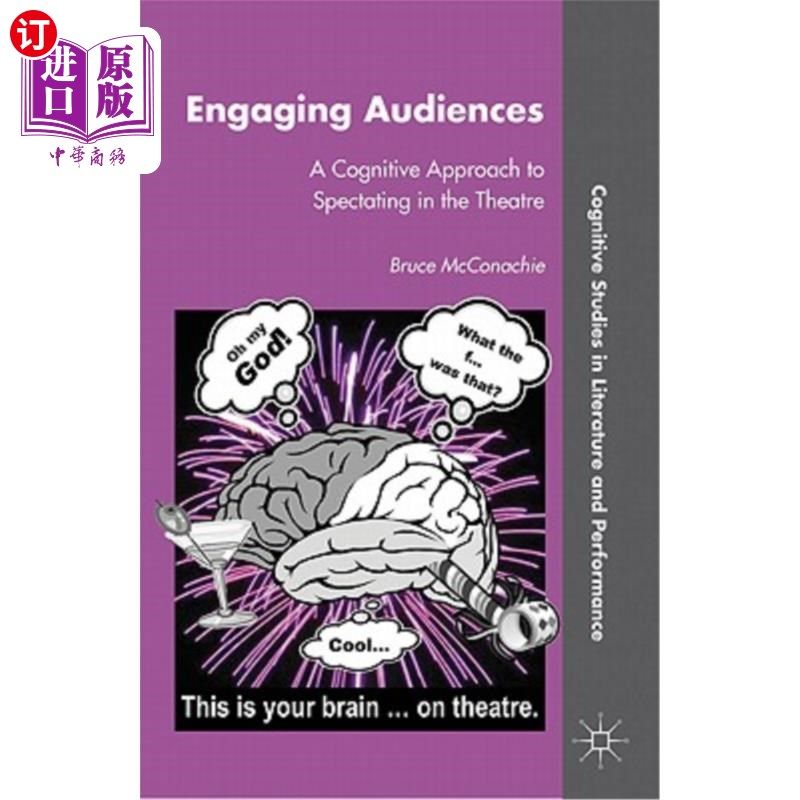 海外直订Engaging Audiences: A Cognitive Approach to Spectating in the Theatre 吸引观众:剧院观看的认知方法