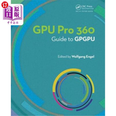 海外直订Gpu Pro 360 Guide to Gpgpu: Guide to Gpgpu Gpu Pro 360 Gpgpu指南:Gpgpu指南