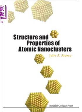 海外直订Structure and Properties of Atomic Nanoclusters 原子纳米团簇的结构与性质