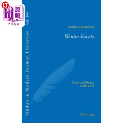 海外直订Winter Facets: Traces and Tropes of the Cold 冬天方面;《寒冷的痕迹与比喻