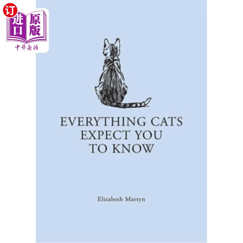 海外直订Everything Cats Expect You to Know 猫希望你知道的一切