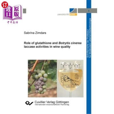 海外直订Role of glutathione and Botrytis cinerea laccase activities in wine quality 谷胱甘肽和灰霉漆酶活性在葡萄酒