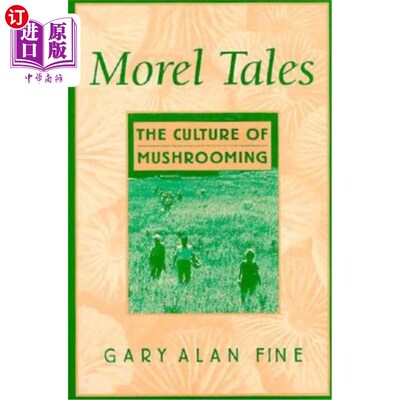 海外直订Morel Tales: The Culture of Mushrooming 羊肚菌故事：雨后春笋的文化