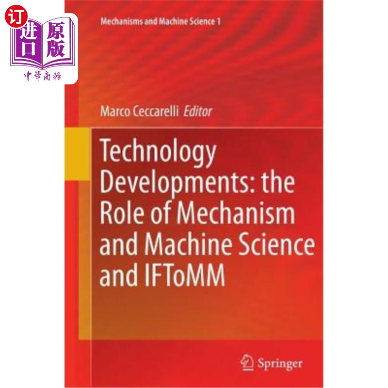 海外直订Technology Developments: The Role of Mechanism and Machine Science and Iftomm 技术发展:机制和机器科学的作用