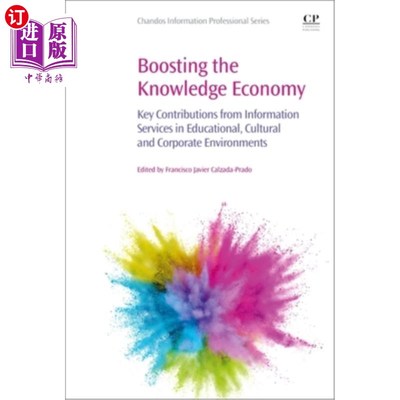 海外直订Boosting the Knowledge Economy: Key Contributions from Information Services in E 促进知识经济:信息服务在教