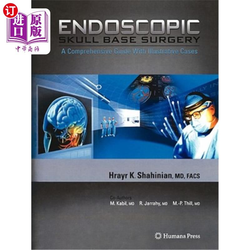 海外直订医药图书Endoscopic Skull Base Surgery: A Comprehensive Guide with Illustrative Cases 内窥镜颅底手术:一个综