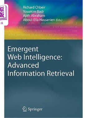 海外直订Emergent Web Intelligence: Advanced Information Retrieval 紧急智能:高级信息检索