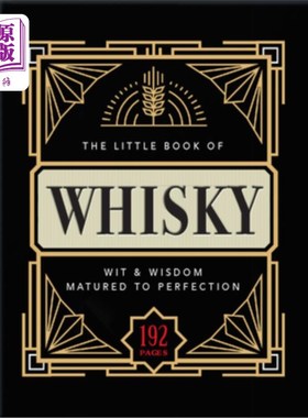 海外直订The Little Book of Whisky: Matured to Perfection-A Fine Blend of Whisky Facts, S 威士忌小书:成熟到完美-威士