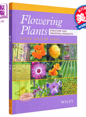 现货 开花植物 结构与工业产品 Flowering Plants Structure And Industrial Products Aisha Khan 英文原版【中商原版】wiley