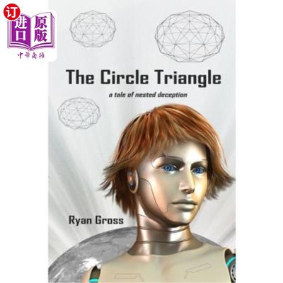 海外直订The Circle Triangle: a tale of nested deception 圆三角：一个嵌套式欺骗的故事