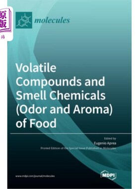 Volatile Compounds and Smell Chemicals (Odor and Aroma) of Food 食物的挥发性化合物和气味化学物质(气味和香气)【中商原版】