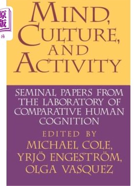 海外直订医药图书Mind, Culture, and Activity: Seminal Papers from the Laboratory of Comparative H 思维、文化和活动: