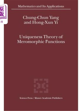 海外直订Uniqueness Theory of Meromorphic Functions 亚纯函数的唯一性理论