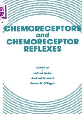 海外直订Chemoreceptors and Chemoreceptor Reflexes 化学感受器和化学感受器反射