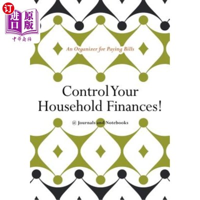 海外直订Control Your Household Finances! An Organizer for Paying Bills 控制你的家庭财务！付账的组织者