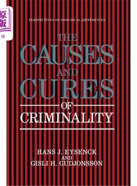 海外直订The Causes and Cures of Criminality 犯罪的原因和治疗