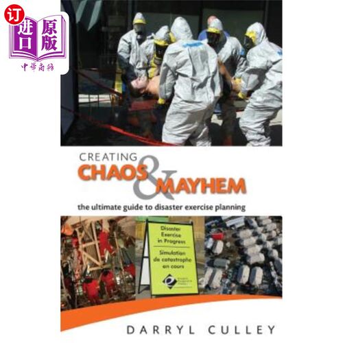 海外直订医药图书Creating Chaos and Mayhem: The ultimate guide to disaster exercises 创造混乱和伤害:灾难演习的指南