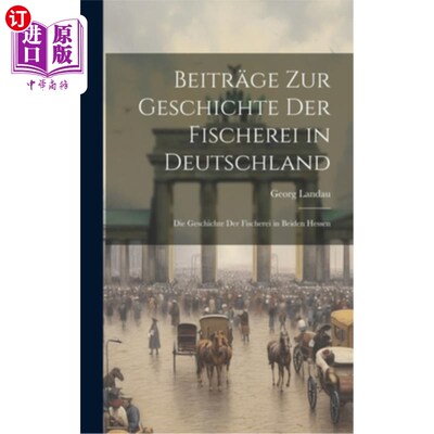 海外直订Beitr?ge zur Geschichte der Fischerei in Deutschland: Die Geschichte der Fischer Beitr吗?德国的