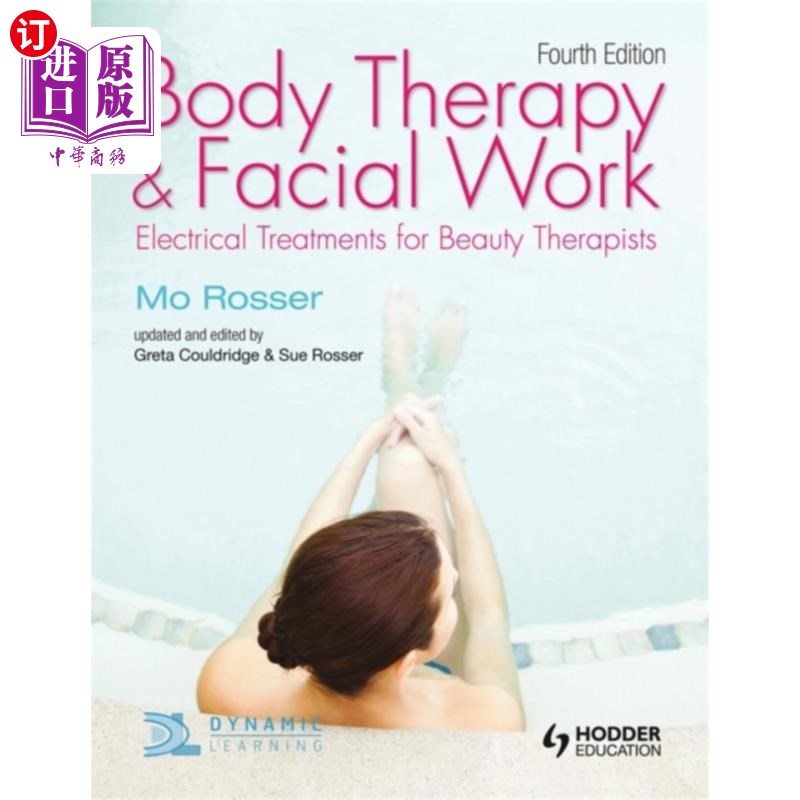 海外直订Body Therapy and Facial Work: Electrical Treatments for Beauty Therapists, 4th E 身体治疗和面部工作：美容治