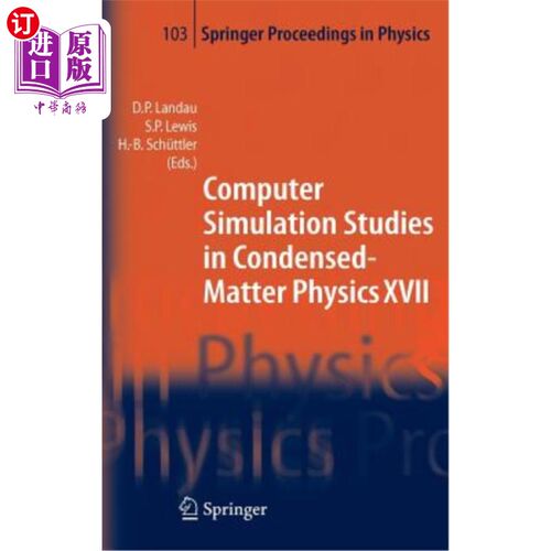 海外直订Computer Simulation Studies in Condensed-Matter Physics XVII: Proceedings of the 凝聚态物理的计算机模拟研究