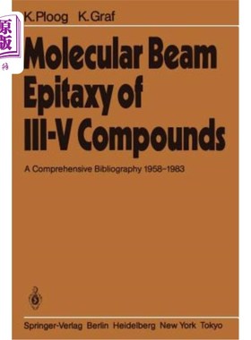 海外直订Molecular Beam Epitaxy of III-V Compounds: A Comprehensive Bibliography 1958-198 III-V化合物的分子束外延：