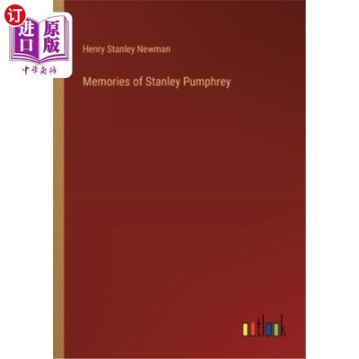 海外直订Memories of Stanley Pumphrey 斯坦利·彭弗里的回忆